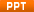 PPT